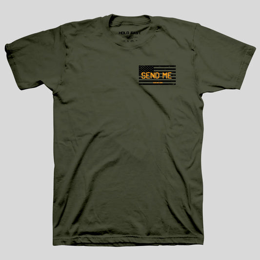 Hold Fast, Send Me T-Shirt