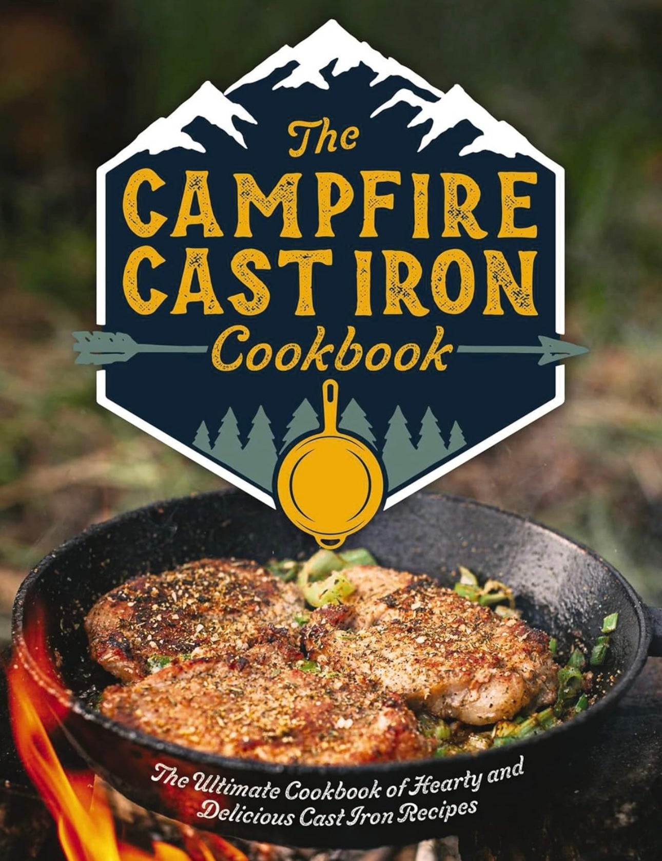 The Campfire Cast Iron Cookbook