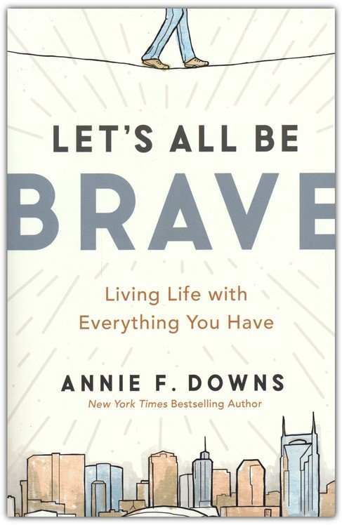 Let's All Be Brave
