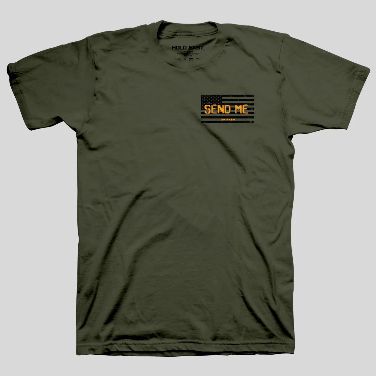 Hold Fast, Send Me T-Shirt