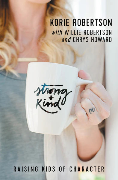 Strong + Kind by Korie Robertson