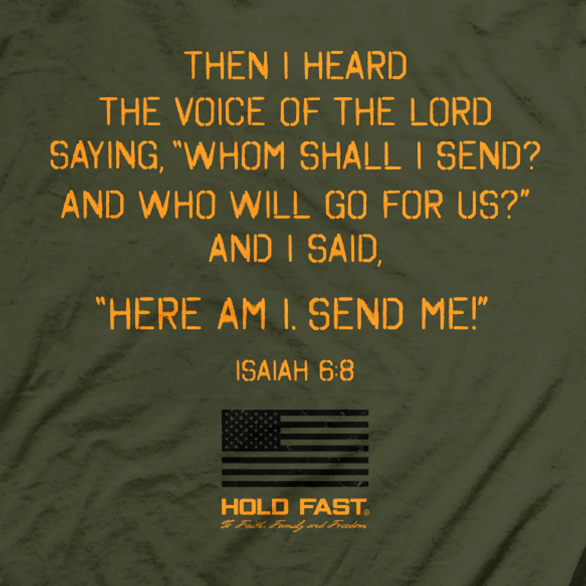 Hold Fast, Send Me T-Shirt