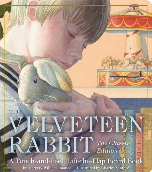 The Velveteen Rabbit, A Touch and Feel, Lift the Flap Board Book