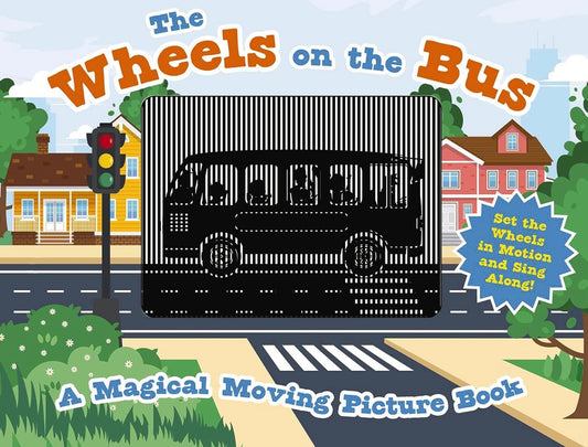 The Wheels on The Bus, A Magical Moving Picture Book