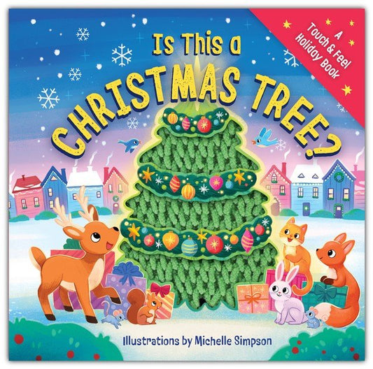 Is This A Christmas Tree? A Touch & Feel Holiday Book
