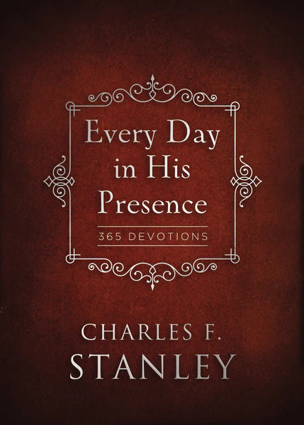 Every Day in His Presence Charles F. Stanley